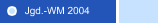 Jgd.-WM 2004